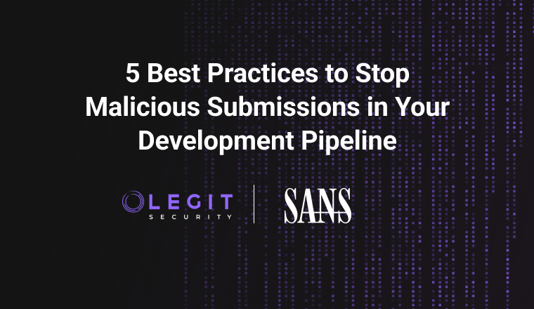 Resource Library - 5 Best Practices to Stop Malicious Submissions in Your Development Pipeline