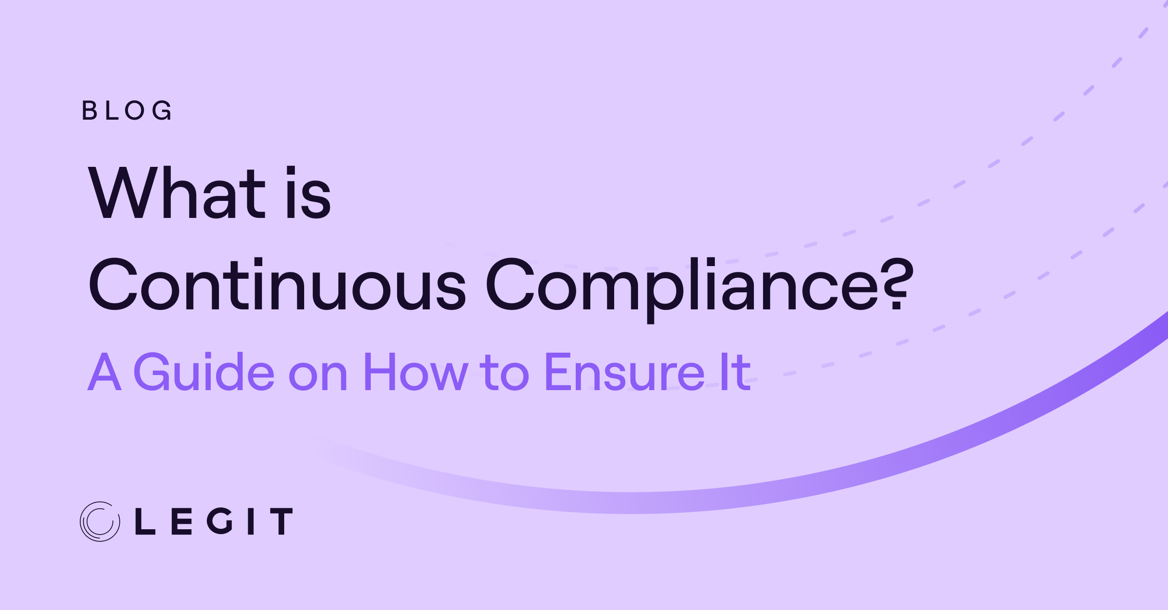 What Is Continuous Compliance? A Guide on How to Ensure It
