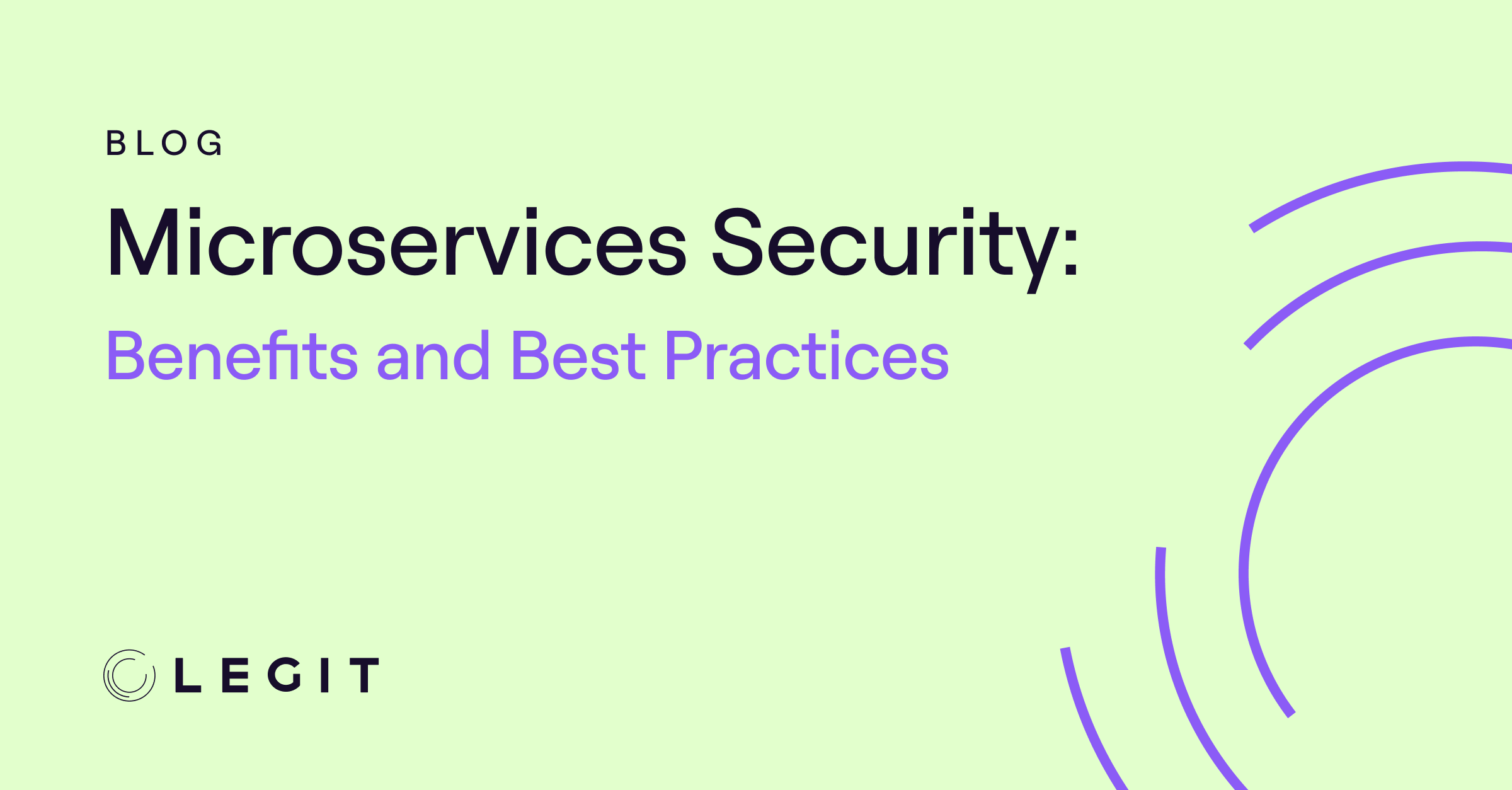 Microservices Security: Benefits and Best Practices