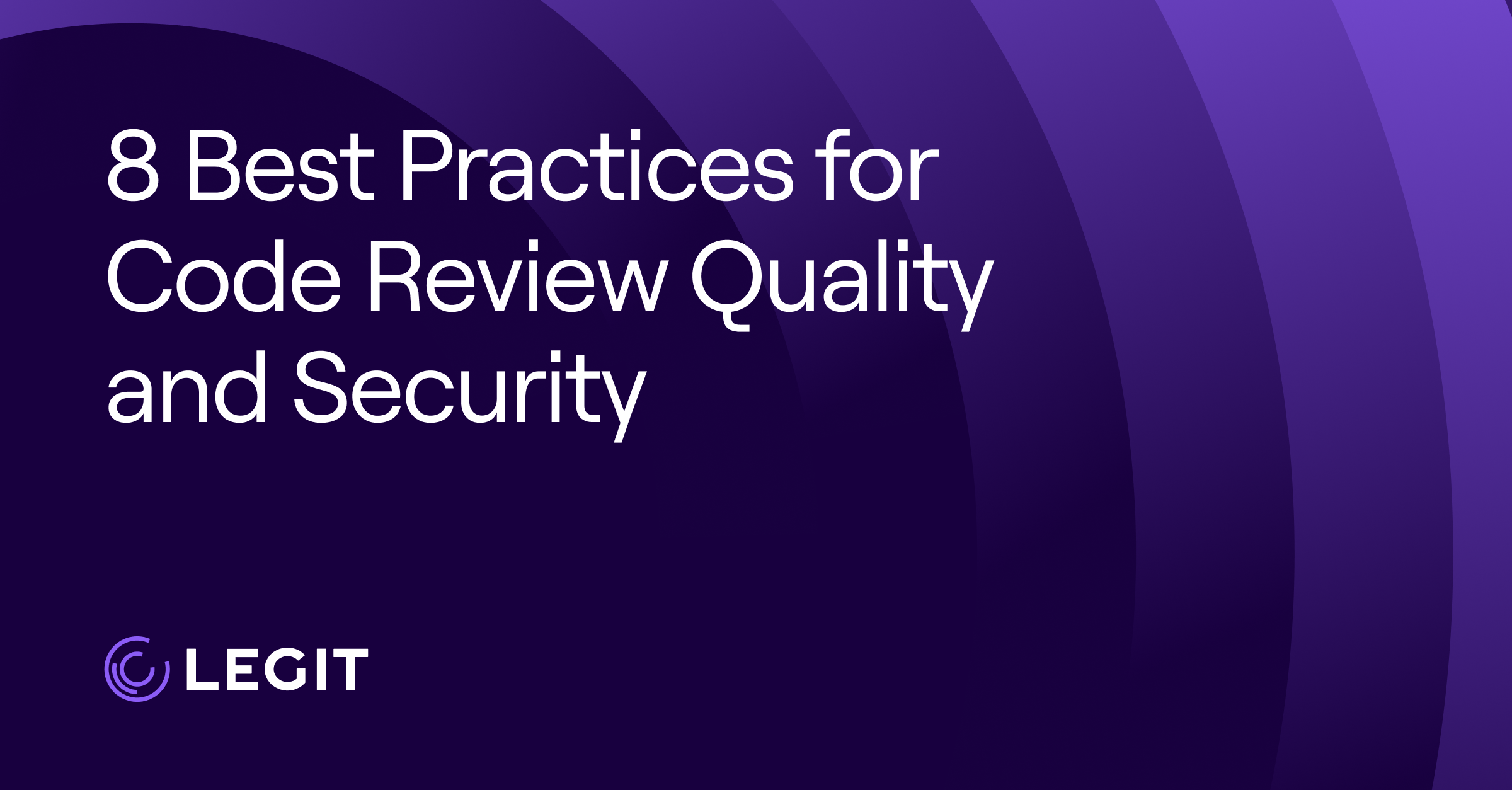 8 Best Practices for Code Review Quality and Security