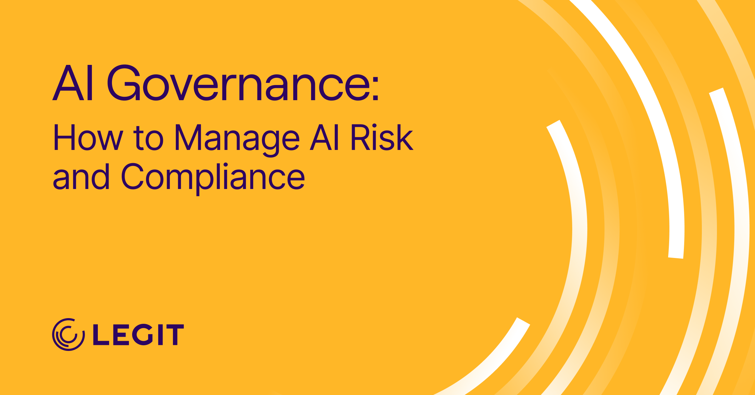 AI Governance: How to Manage AI Risk and Compliance