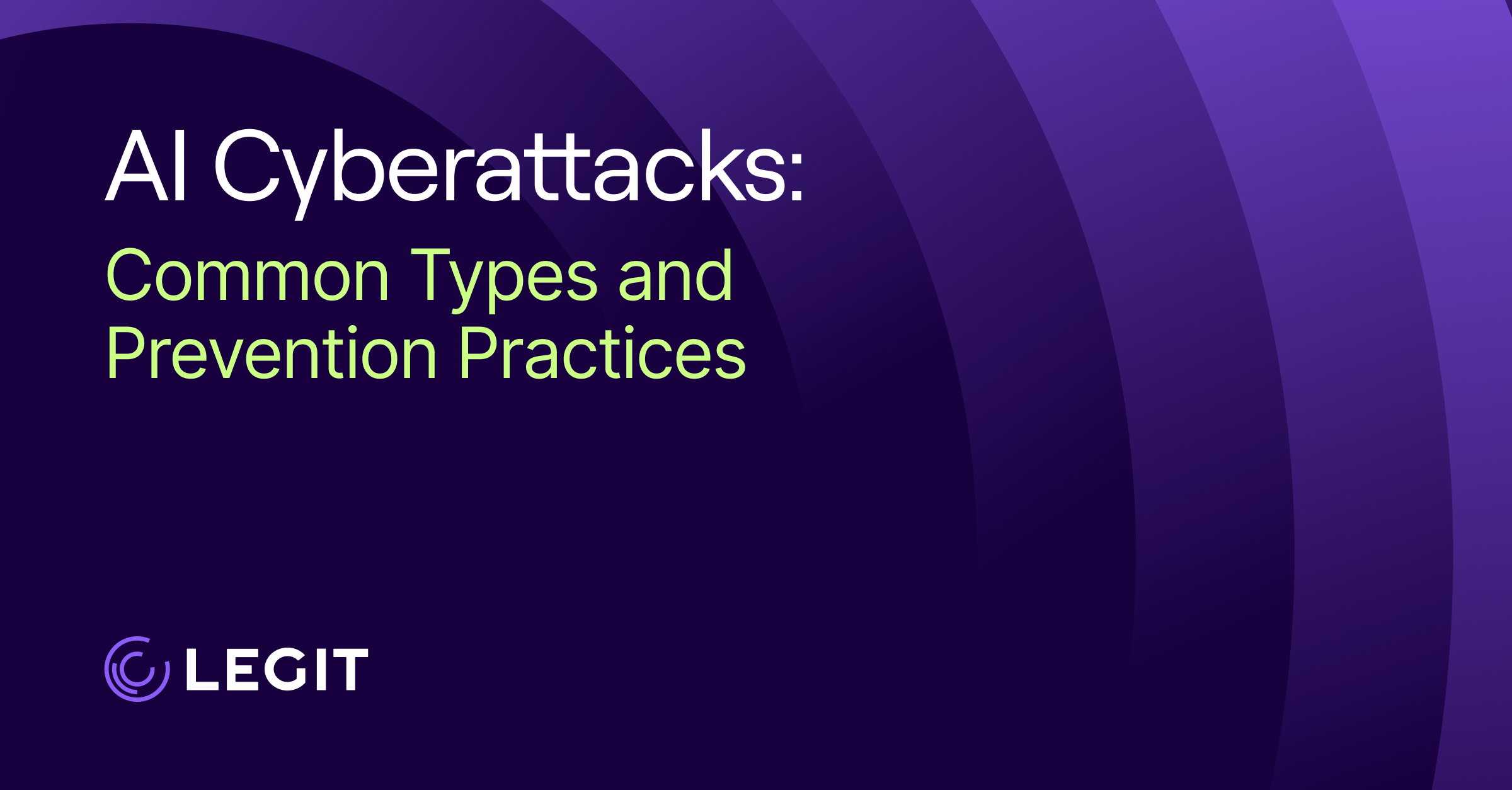 AI Cyberattacks: Common Types and Prevention Practices