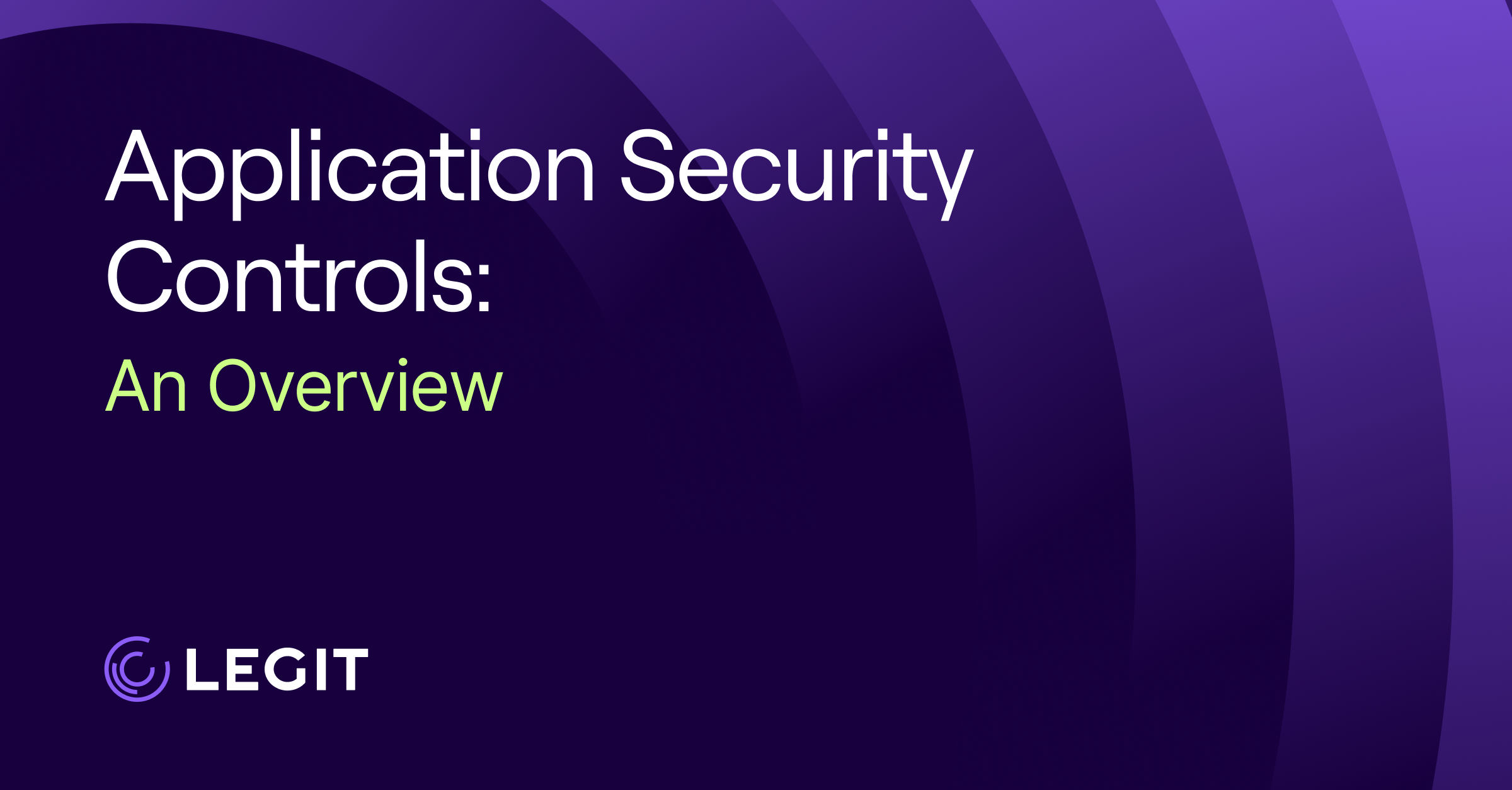 Application Security Controls: An Overview