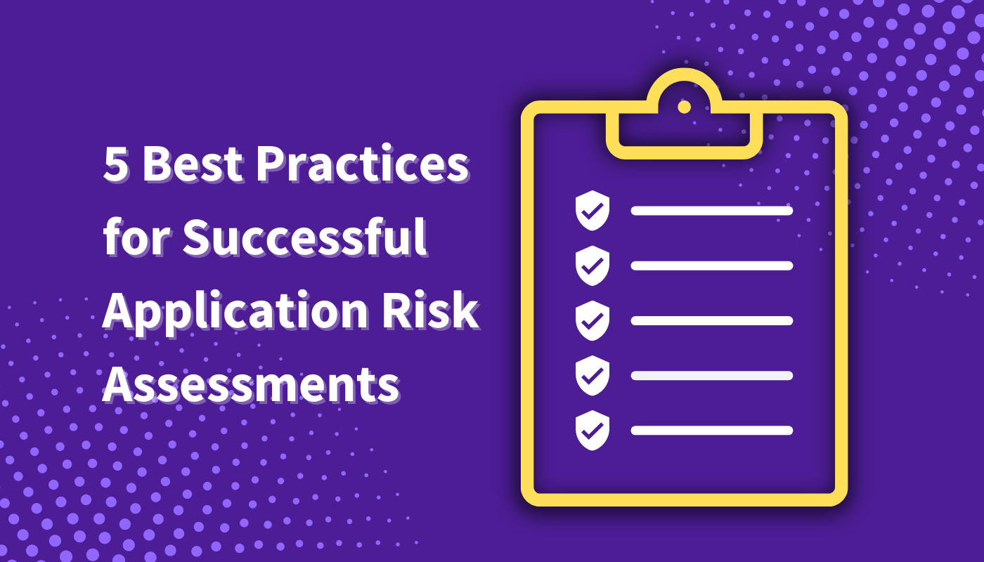 Legit Security | We cover how to perform application security risk assessments that allow you to maintain innovative and rapid app development strategy.