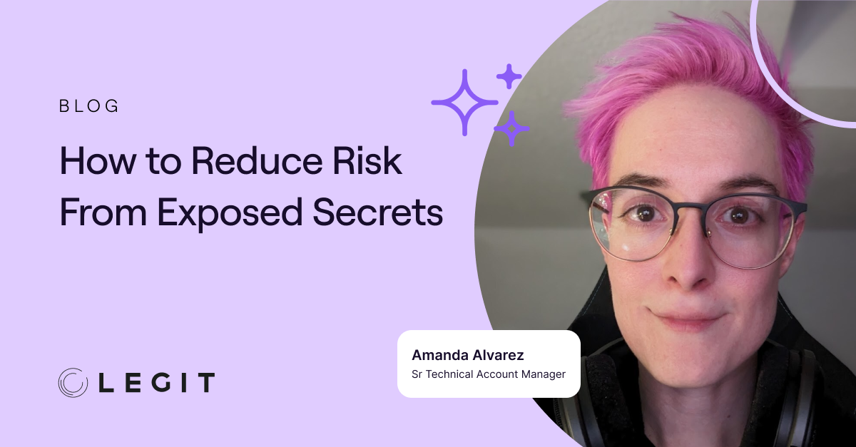 How to Reduce Risk From Exposed Secrets