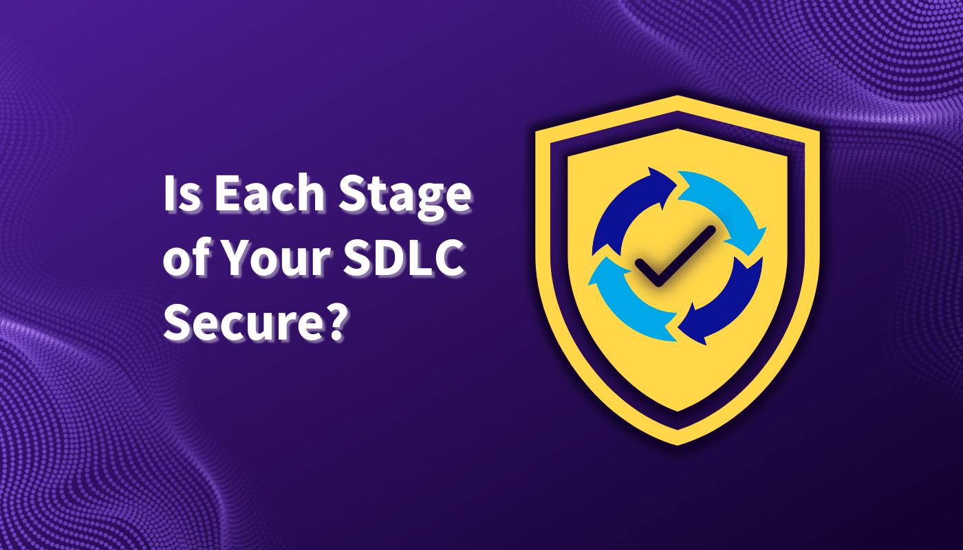 Tips to Secure the Software Development Lifecycle (SDLC) in Each Phase