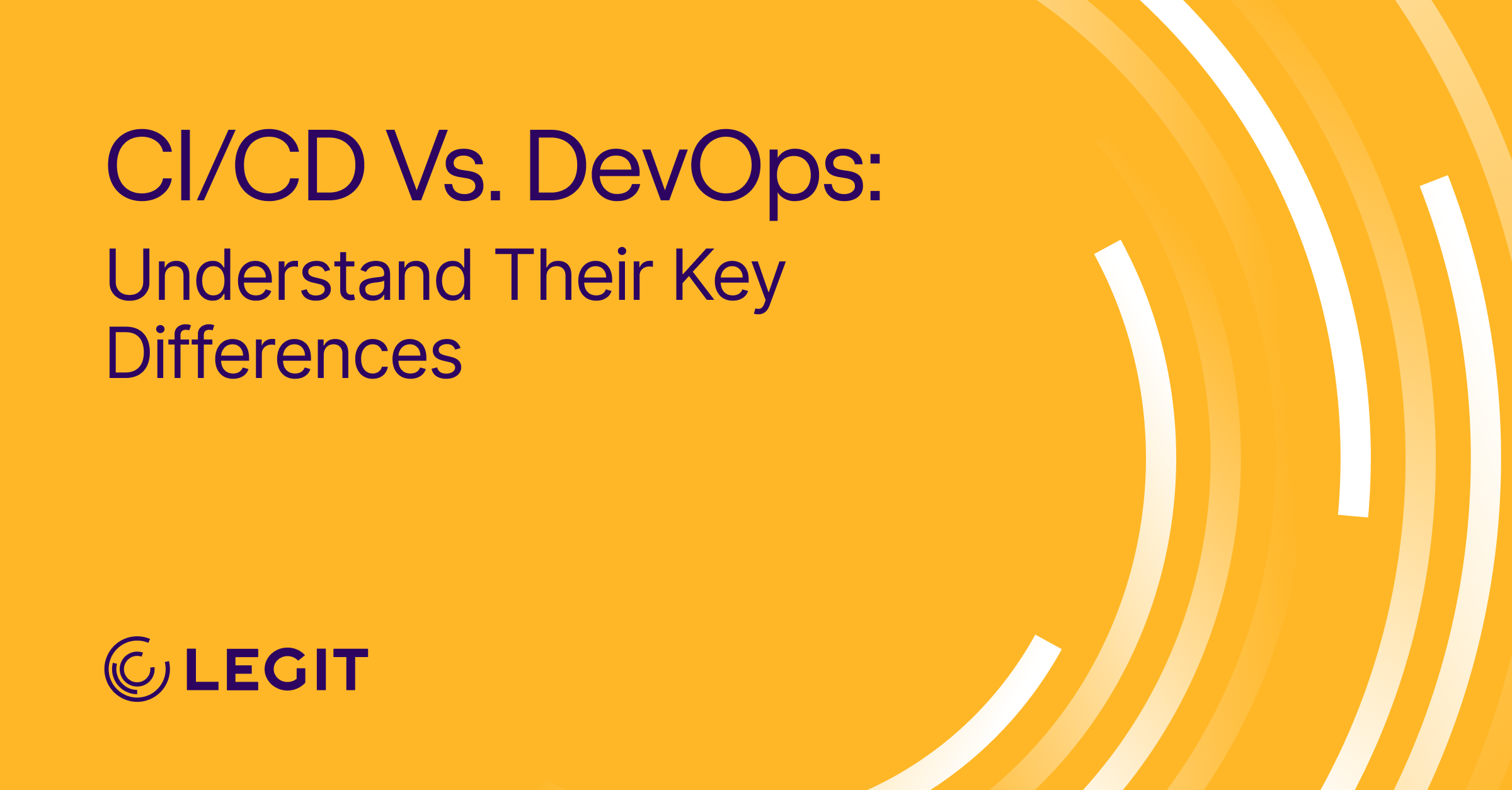 CI/CD Vs. DevOps: Understand Their Key Differences