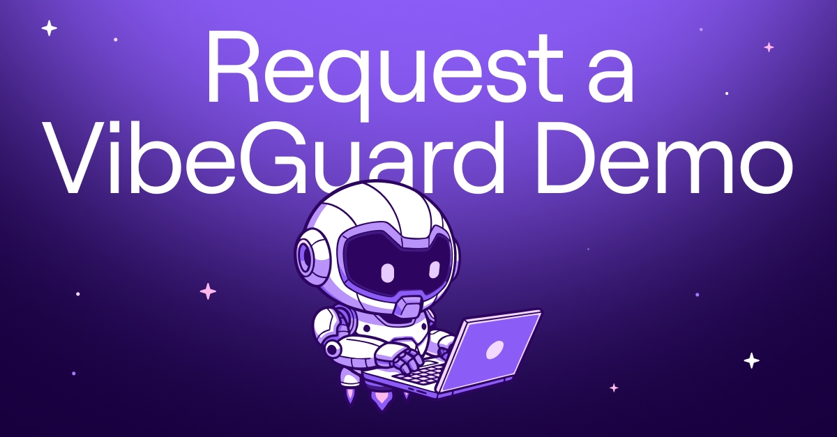 Request a VibeGuard Demo