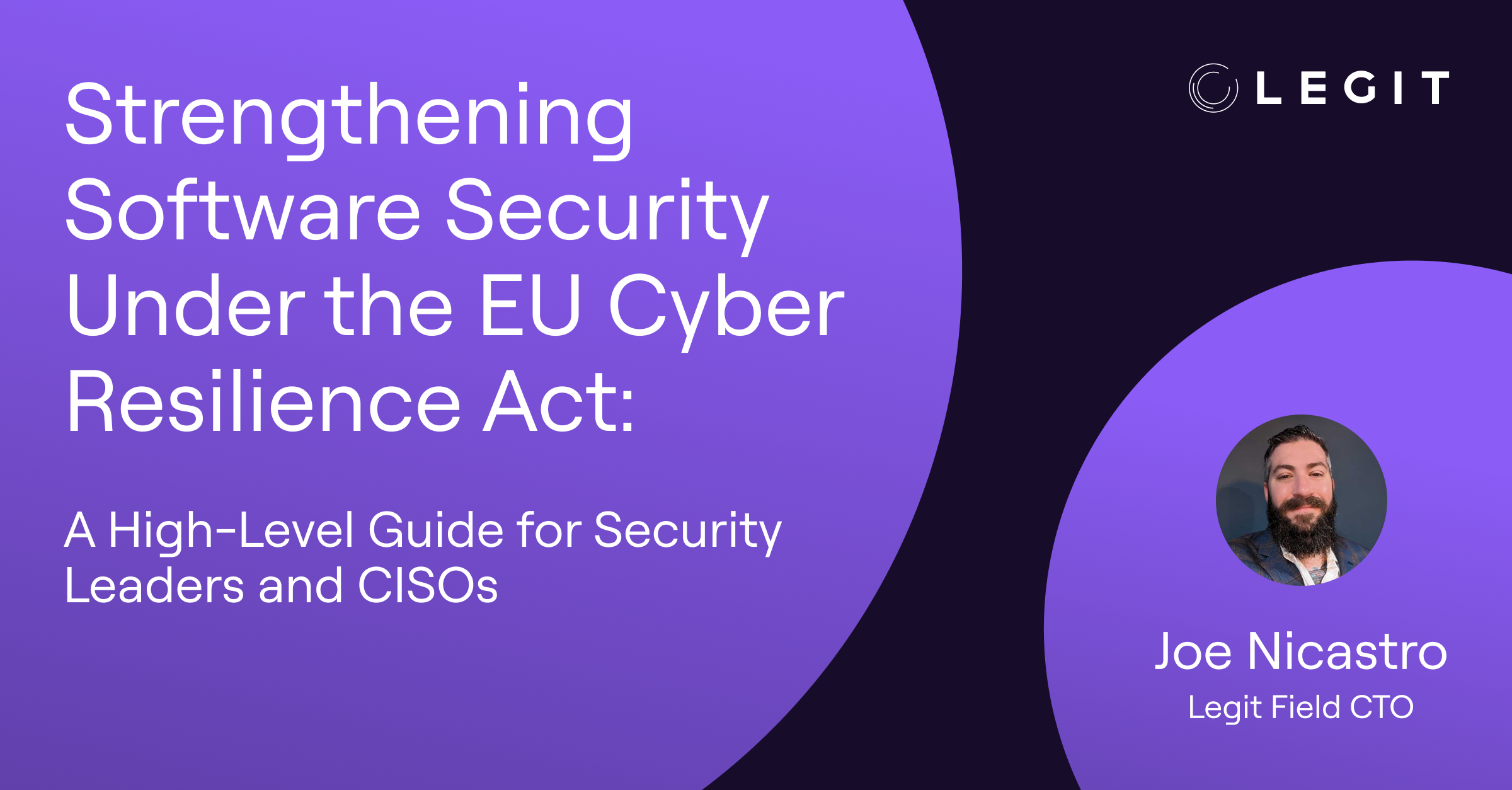 Strengthening Software Security Under the EU Cyber Resilience Act: A High-Level Guide for Security Leaders and CISOs