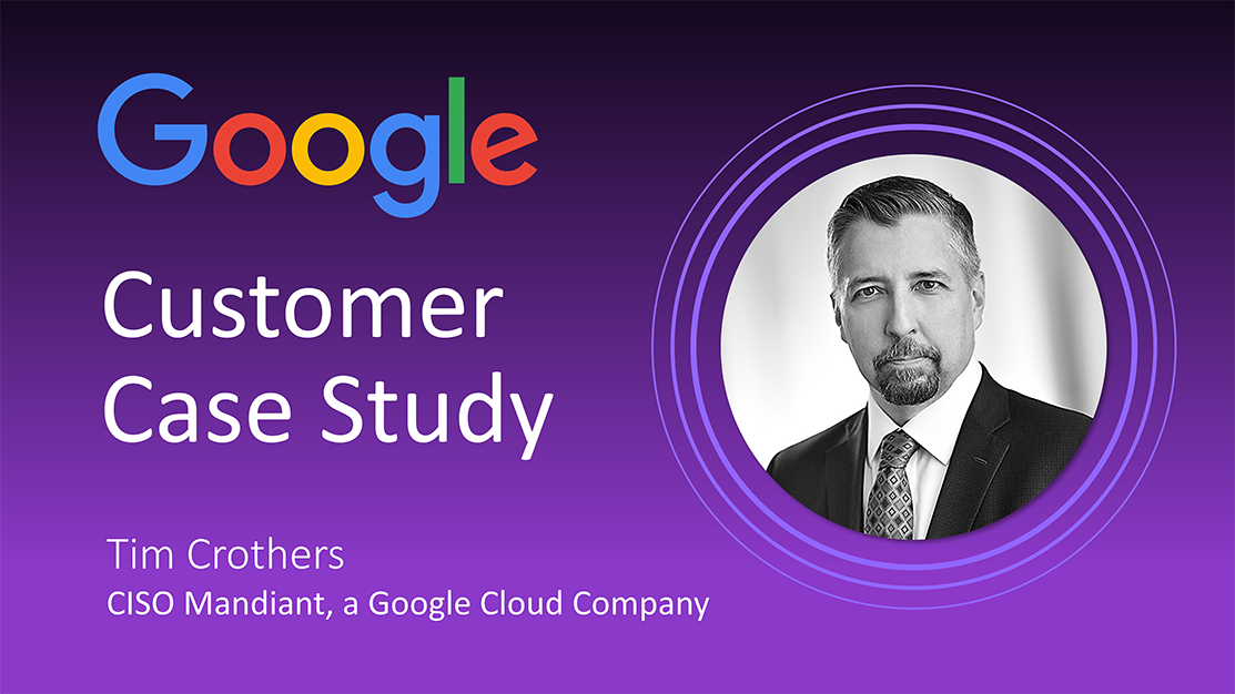 Customer Case Study | Google-Mandiant