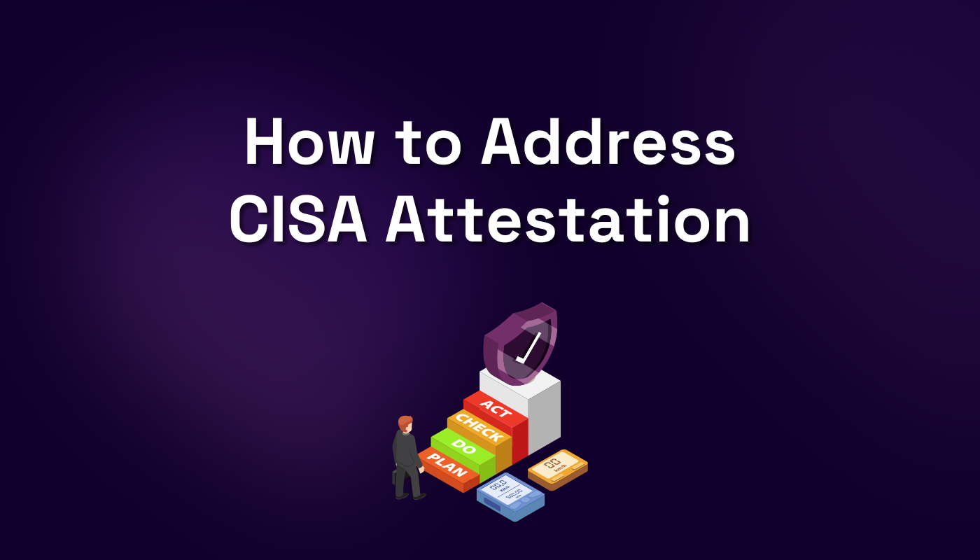 How to Address CISA Attestation