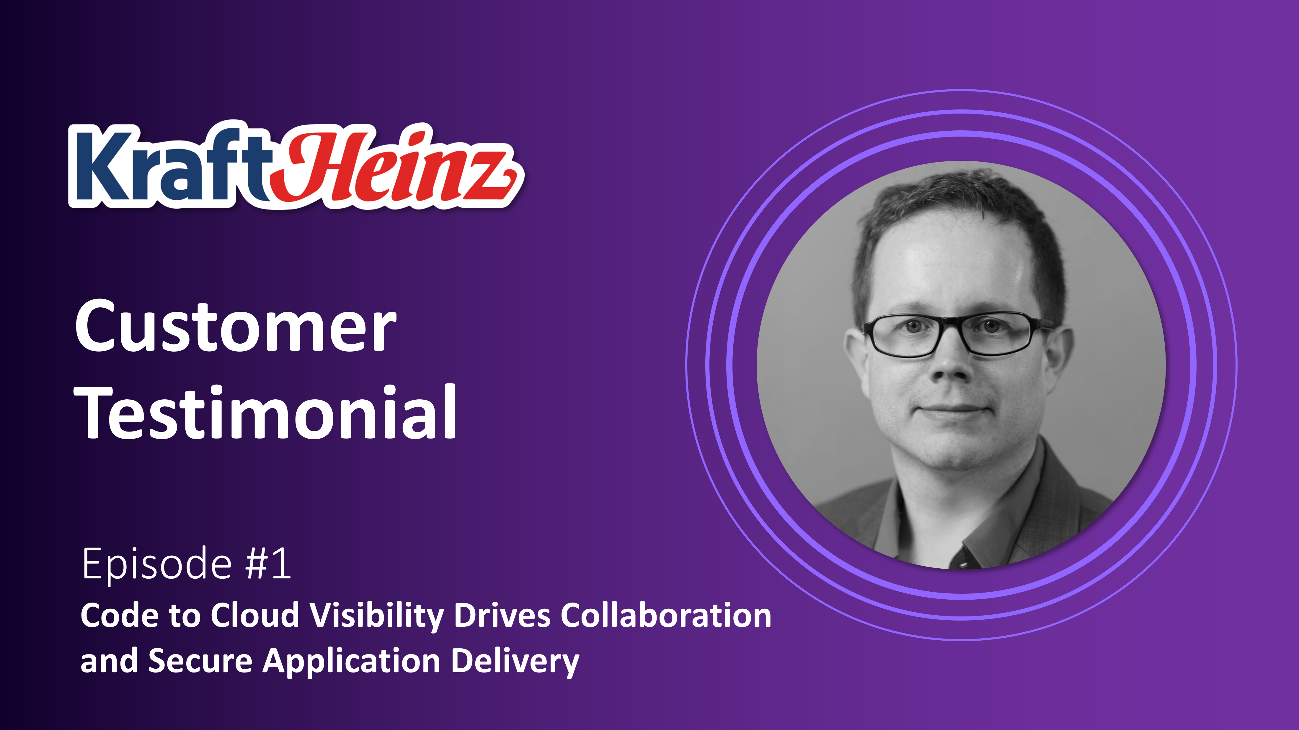Customer Testimonial | Ep#1: Kraft-Heinz