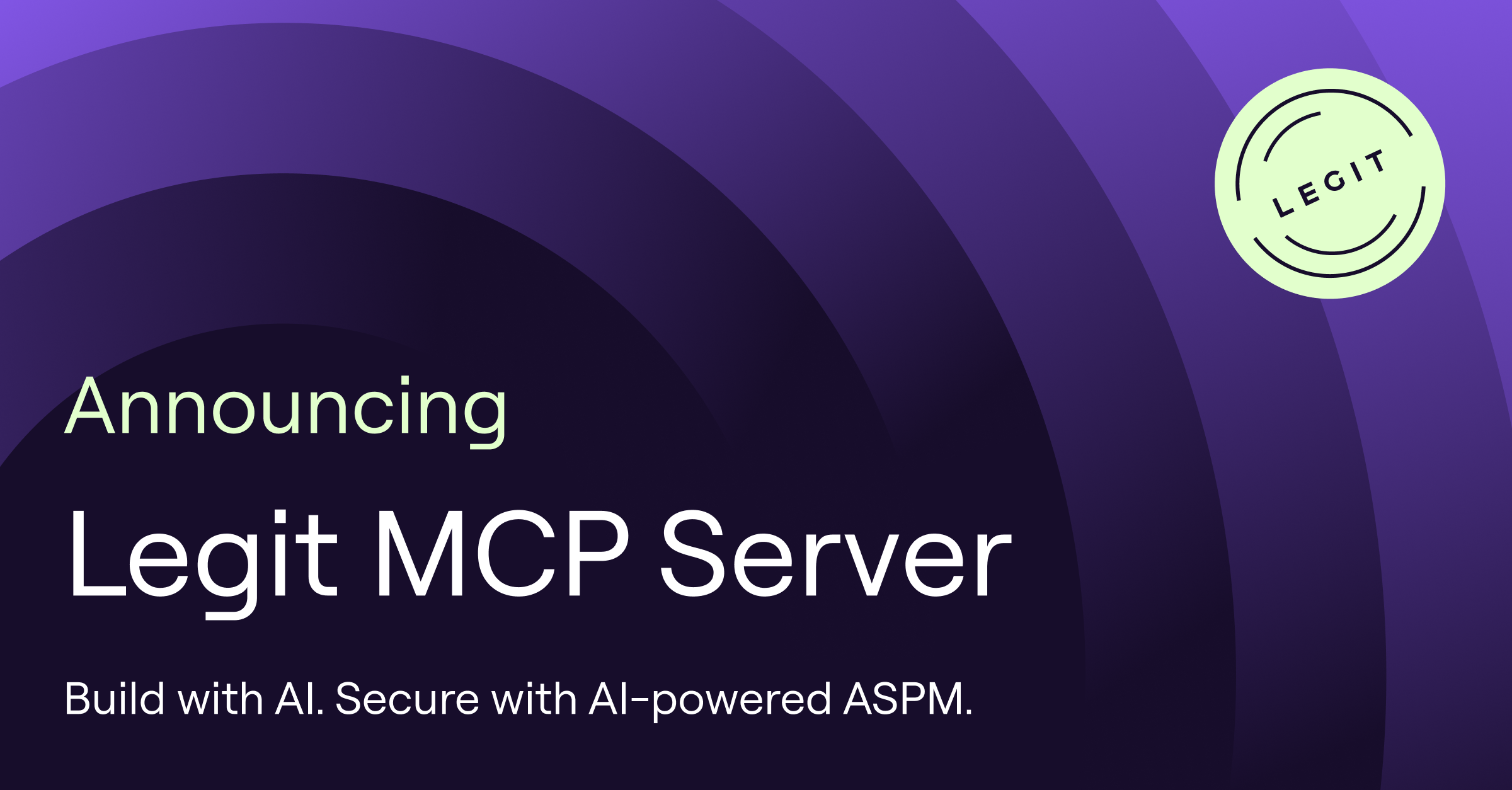 Meet Legit MCP: AI-Powered Security That Works Where Your Team Works