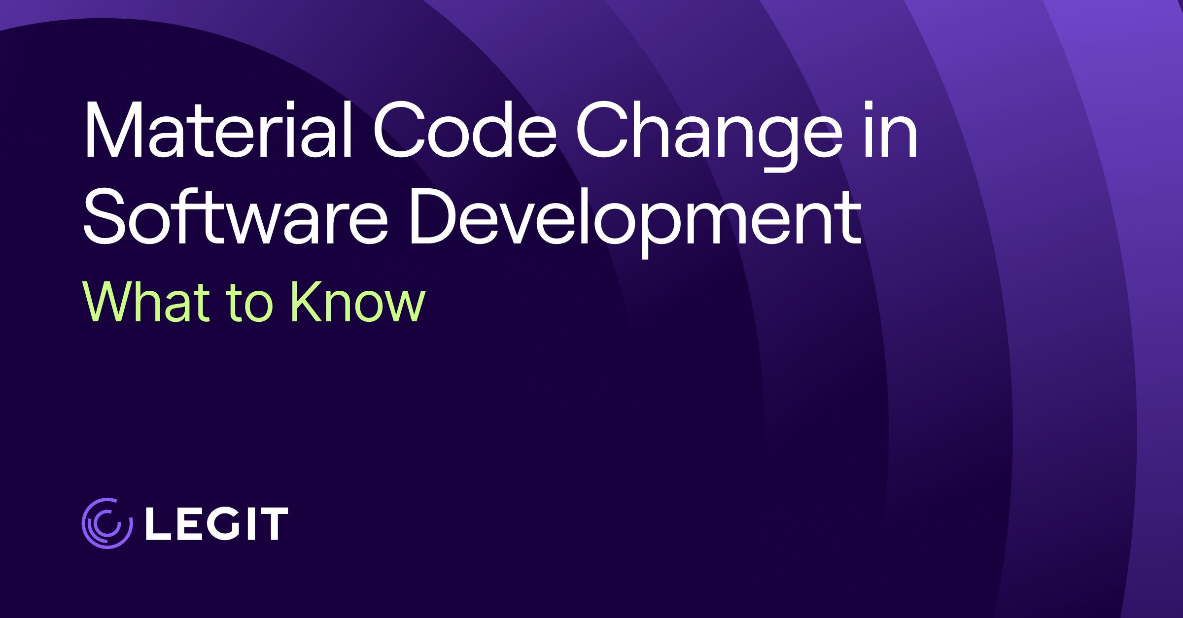 Material Code Change in Software Development: What to Know