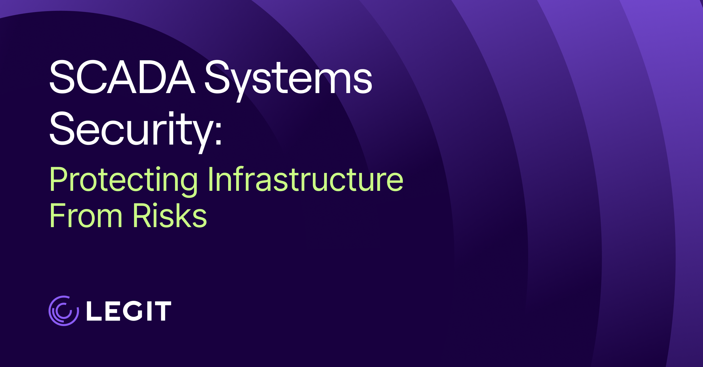 SCADA Systems Security: Protecting Infrastructure From Risks