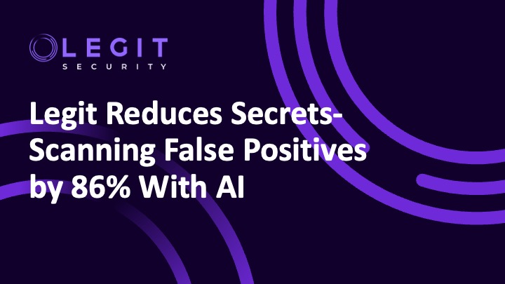 Using AI to Reduce False Positives in Secrets Scanners