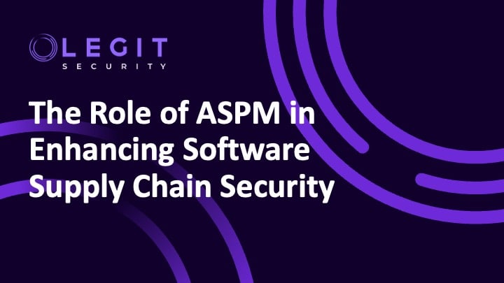 The Role of ASPM in Enhancing Software Supply Chain Security