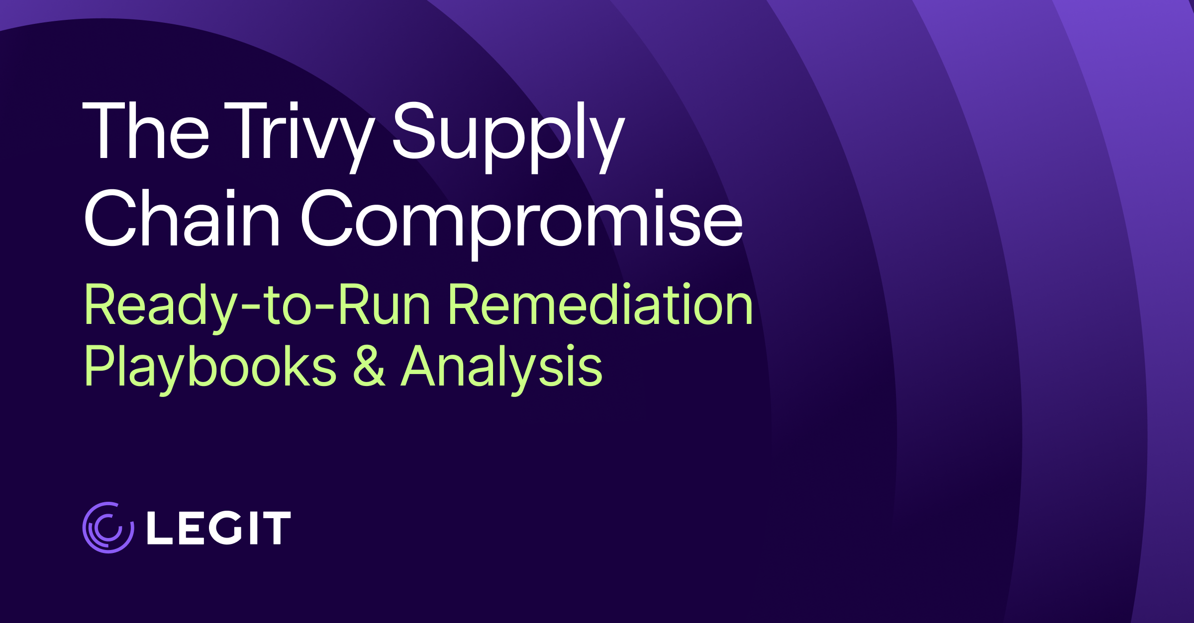 The Trivy Supply Chain Compromise: What Happened and Playbooks to Respond