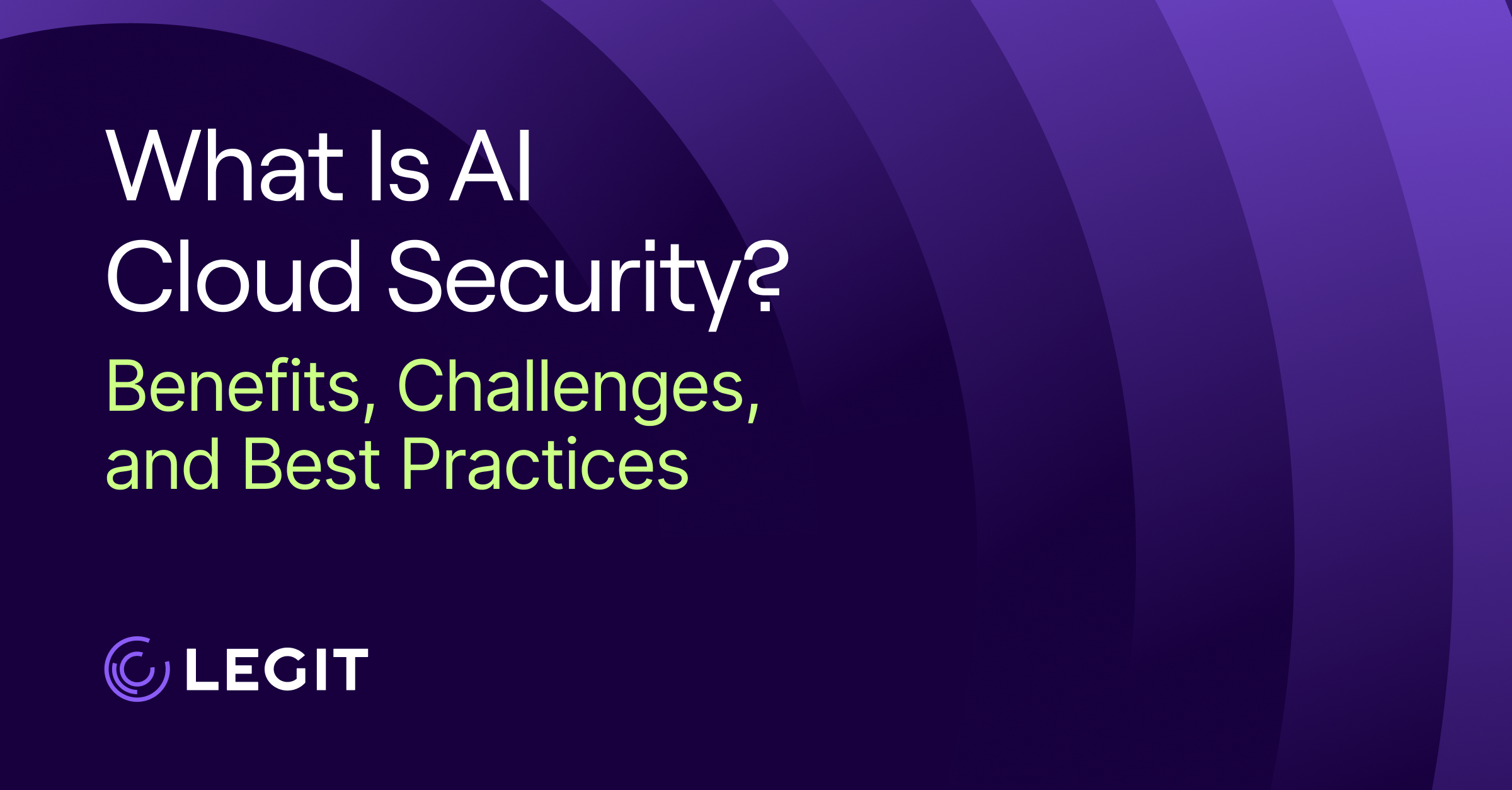 What Is AI Cloud Security? Benefits, Challenges, and Best Practices