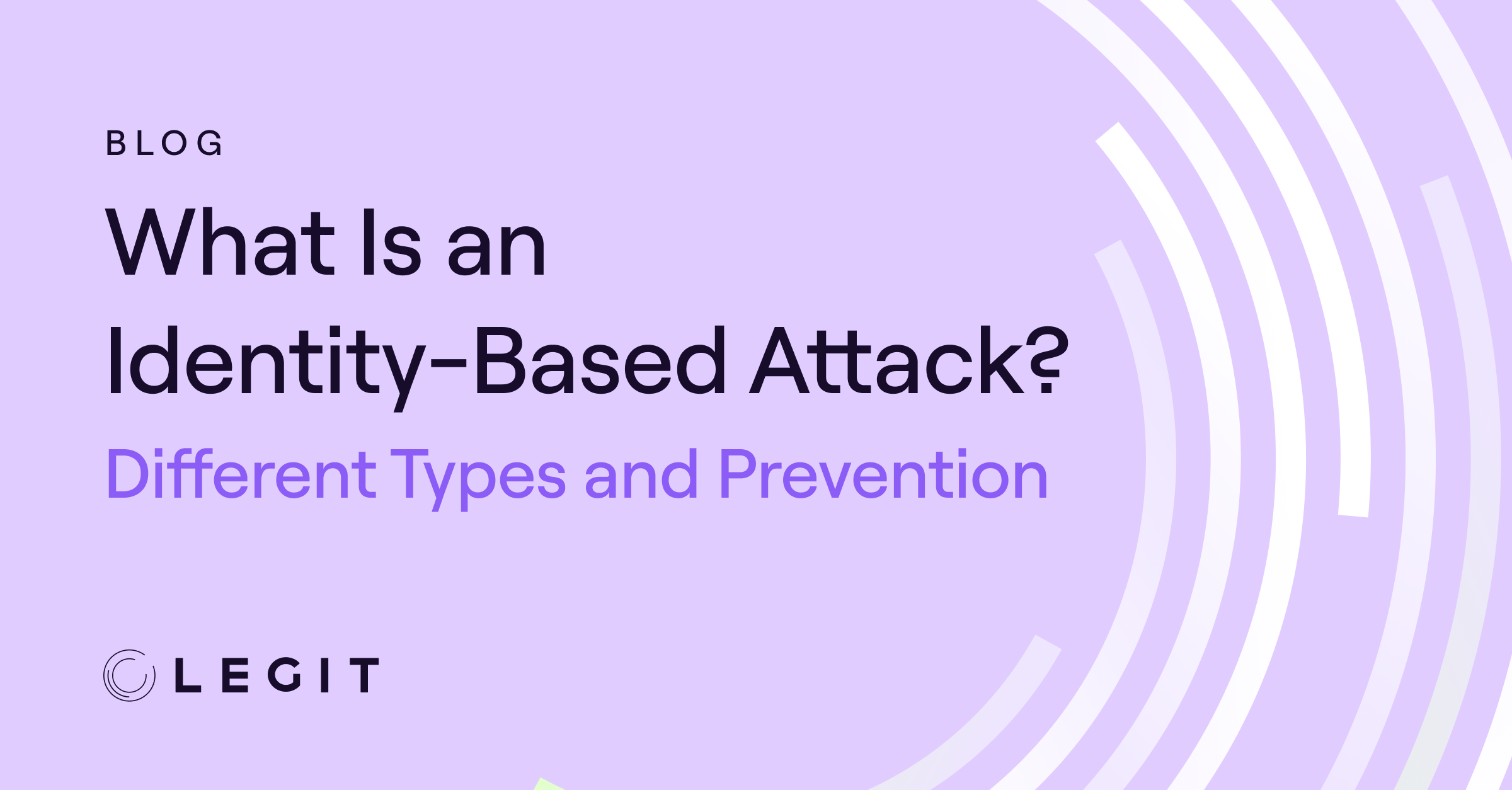 What Is an Identity-Based Attack? Different Types and Prevention
