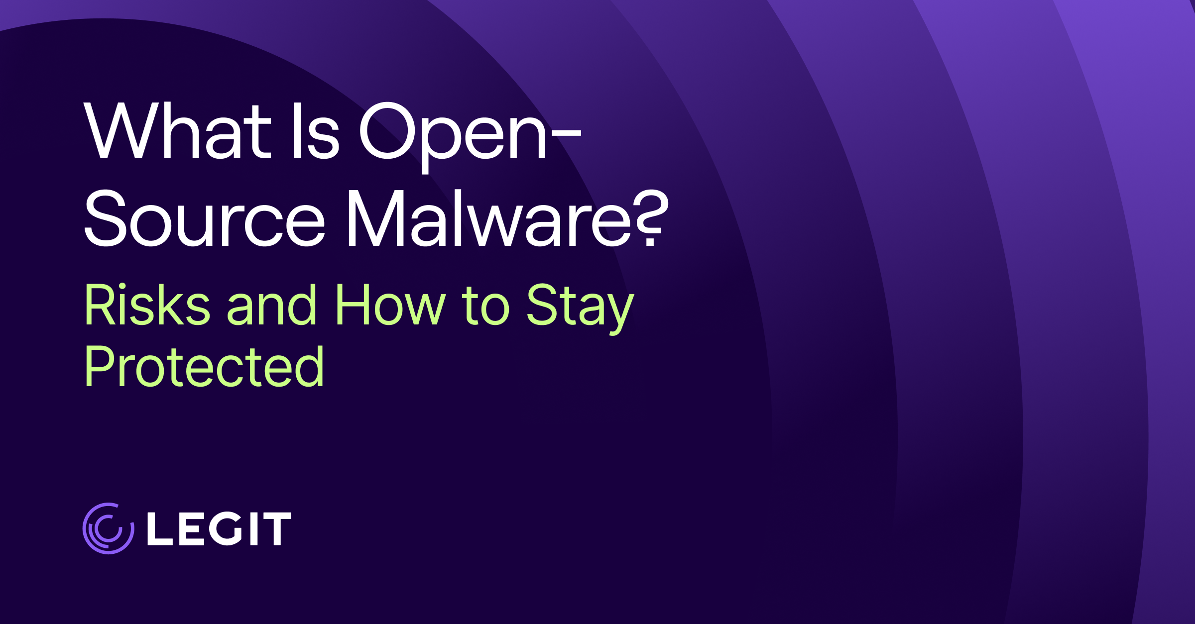 What Is Open-Source Malware? Risks and How to Stay Protected