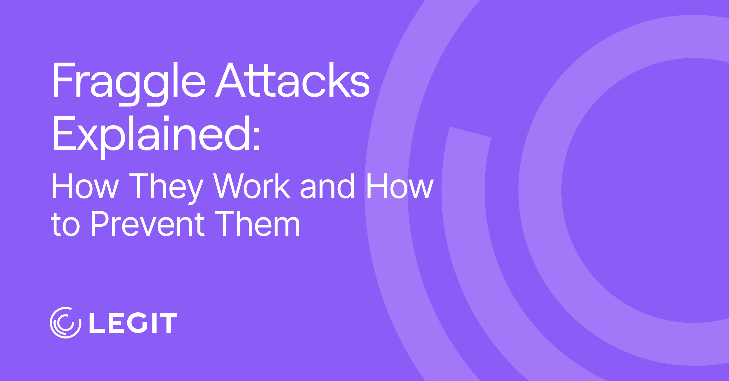 Fraggle Attacks Explained: How They Work and How to Prevent Them