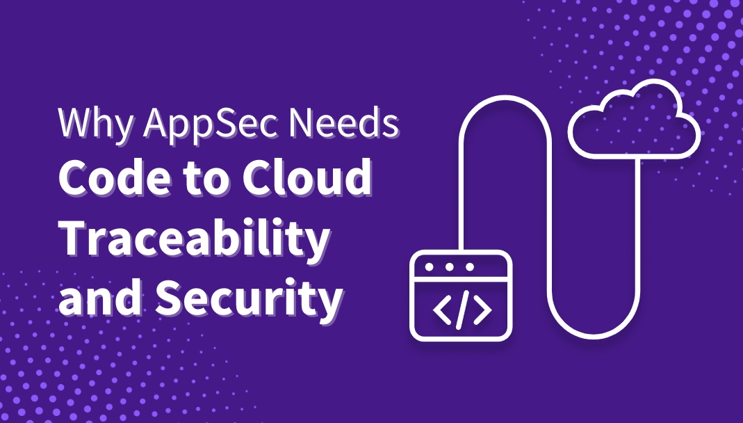 Legit Security | We talk about why you need code to cloud traceability to modernize your application security and secure your SDLC and CI/CD processes.